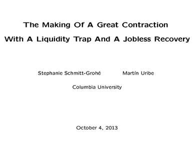 The Making of A Great Contraction With A Liquidity Trap And A Jobless Recovery