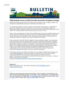 JULY[removed]USDA Reminds Farmers of 2014 Farm Bill Conservation Compliance Changes Changes mandated through the 2014 Farm Bill require producers to have a Highly Erodible Land Conservation and Wetland Conservation Certifi