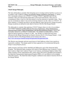 SECTION I-06 ___________________Design Philosophy, Investment Strategy, and Guides Page 1 Revised[removed]I[removed]Design Philosophy The basic philosophy to consider when designing new or existing roadway facilities is to