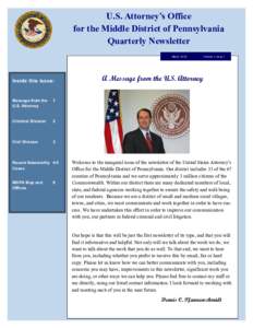 U.S. Attorney’s Office for the Middle District of Pennsylvania Quarterly Newsletter March[removed]Inside this issue: