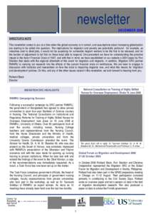newsletter DECEMBER 2008 DIRECTOR’S NOTE This newsletter comes to you at a time when the global economy is in turmoil, and assumptions about increasing globalisation are starting to be called into question. The implica