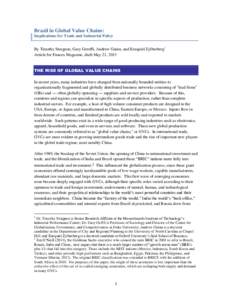 Brazil in Global Value Chains: Implications for Trade and Industrial Policy By Timothy Sturgeon, Gary Gereffi, Andrew Guinn, and Ezequiel Zylberberg1 Article for Funcex Magazine, draft May 21, 2013 THE RISE OF GLOBAL VAL