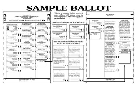 SAMPLE BALLOT This is a common ballot, however, some offices will appear only in certain precincts which will apply to your districts.