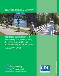 Places for Physical Activity  Facilitating Development of a Community Trail and Promoting Its Use to Increase Physical Activity Among Youth and Adults