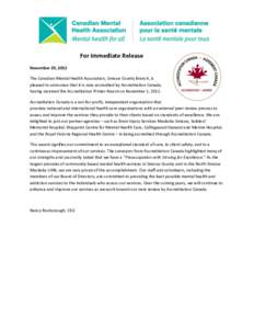For Immediate Release November 29, 2012 The Canadian Mental Health Association, Simcoe County Branch, is pleased to announce that it is now accredited by Accreditation Canada, having received the Accreditation Primer Awa