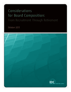 Considerations for Board Composition: From Recruitment Through Retirement October 2013  Nothing contained in this report is intended to serve as legal advice. Each investment company board