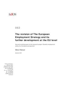 063 The revision of The European Employment Strategy and its further development at the EU level Second working paper in the research project ‘Danish employment policy in a European perspective’
