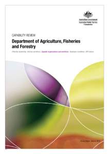 CAPABILITY REVIEW  Department of Agriculture, Fisheries and Forestry Effective leadership Diverse workforce Capable organisations and workforce Employee conditions APS Values