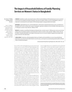 The Impact of Household Delivery of Family Planning Services on Women’s Status in Bangladesh By James F. Phillips and Mian Bazle Hossain James F. Phillips is
