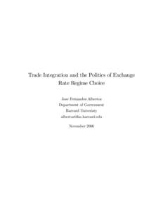 Trade Integration and the Politics of Exchange Rate Regime Choice Jose Fernandez-Albertos Department of Government Harvard Univeristy 