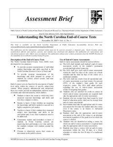 Assessment Brief Public Schools of North Carolina • State Board of Education • Howard Lee, Chairman • North Carolina Department of Public Instruction June St. Clair Atkinson, Ed.D., State Superintendent