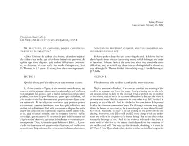 Sydney Penner Last revised: February 25, 2012 Francisco Suárez, S. J. DE VOLUNTARIO ET INVOLUNTARIO, DISP. 8 DE ELECTIONE, ET CONSENSU, DEQUE COGNITIONE