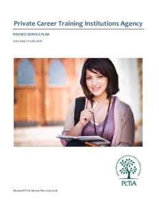 Private Career Training Institutions Agency REVISED SERVICE PLAN[removed]TO[removed]Revised PCTIA Service Plan[removed]