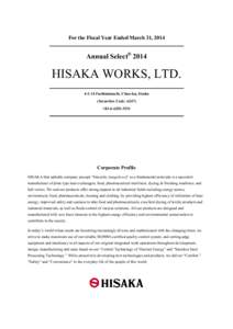 For the Fiscal Year Ended March 31, 2014  Annual Select® 2014 HISAKA WORKS, LTDFushimimachi, Chuo-ku, Osaka