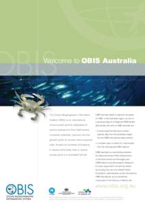 Welcome to OBIS Australia  The Ocean Biogeographic Information System (OBIS) is an international  OBIS Australia seeks to advance the goals