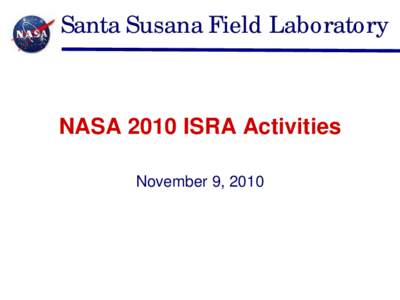 Santa Susana Field Laboratory  NASA 2010 ISRA Activities November 9, 2010  Brief Background