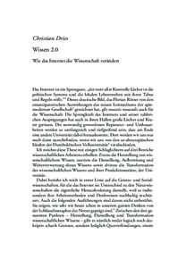 Christian Dries Wissen 2.0 Wie das Internet die Wissenschaft verändert Das Internet ist ein Sprengsatz, „der trotz aller Kontrolle Löcher in die politischen Systeme und die lokalen Lebenswelten mit ihren Tabus