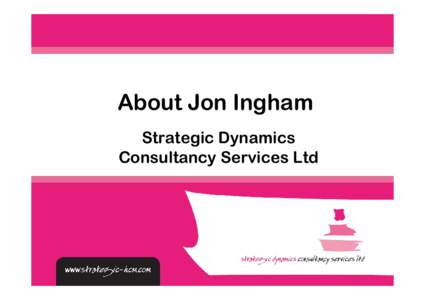 About Jon Ingham Strategic Dynamics Consultancy Services Ltd Biography