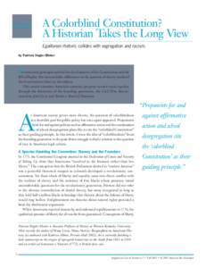 A Colorblind Constitution? A Historian Takes the Long View Egalitarian rhetoric collides with segregation and racism. by Patricia Hagler Minter  Revolutionary principles guided the development of the Constitution and the