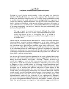 Luoghi	
  Idea(li)	
   Commento	
  di	
  Charles	
  Sabel	
  (in	
  lingua	
  originale)	
     	
   Reading	
   the	
   reports	
   on	
   the	
   projects	
   makes	
   it	
   clear,	
   yet	
   aga