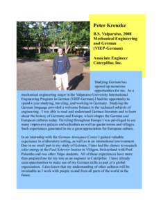 Peter Krenzke B.S. Valparaiso, 2008 Mechanical Engineering and German (VIEP-German) Associate Engineer