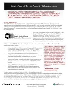 North Central Texas Council of Governments CONGRATULATIONS TO NORTH CENTRAL TEXAS COUNCIL OF GOVERNMENTS FOR RECEIVING ESRI’S 2014 SPECIAL ACHIEVEMENT IN GIS AWARD FOR THEIR OUTSTANDING WORK USING THE LATEST GIS TECHNO