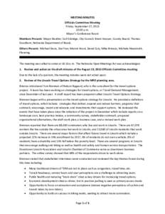 MEETING MINUTES Officials Committee Meeting Friday, September 27, [removed]:00 a.m. Mayor’s Conference Room Members Present: Mayor Beutler; Carl Eskridge, City Council; Brent Smoyer, County Board; Thomas