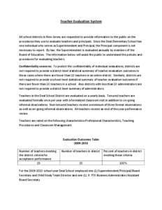 Teacher Evaluation System  All school districts in New Jersey are requested to provide information to the public on the procedures they use to evaluate teachers and principals. Since the Deal Elementary School has one in