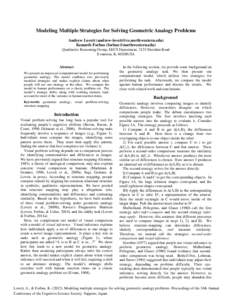 Modeling Multiple Strategies for Solving Geometric Analogy Problems Andrew Lovett ([removed]) Kenneth Forbus ([removed]) Qualitative Reasoning Group, EECS Department, 2133 Sheridan R