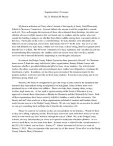 Superintendent’s Synopsis By Dr. Melinda M. Dennis My heart was broken on Friday when I learned of the tragedy at Sandy Hook Elementary School in Newtown, Connecticut. I cannot fathom why anyone would be compelled to c