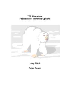 TFF Allocation: Feasibility of Identified Options July 2005 Peter Gusen