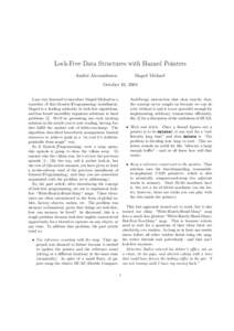Lock-Free Data Structures with Hazard Pointers Andrei Alexandrescu Maged Michael  October 16, 2004