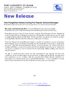 PORT AUTHORITY OF GUAM  JOSE D. LEON GUERRERO COMMERCIAL PORT 1026 Cabras Highway, Suite 201 Piti, GU[removed]Phone: ([removed]Fax: ([removed]Website: www.portguam.com
