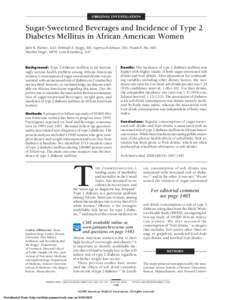 ORIGINAL INVESTIGATION  Sugar-Sweetened Beverages and Incidence of Type 2 Diabetes Mellitus in African American Women Julie R. Palmer, ScD; Deborah A. Boggs, MS; Supriya Krishnan, DSc; Frank B. Hu, MD; Martha Singer, MPH