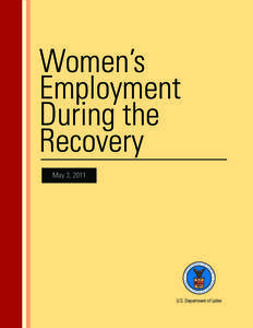 Women’s Employment During the Recovery May 3, 2011