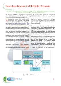 Seamless Access to Multiple Datasets K. J. Cole, M. A. S. Jones, S. M. Pickles, M. Riding, K. Roy, C. Russell, M.Sensier, W.T. Hewitt, Manchester Computing, The University of Manchester The objective of SAMD is to integr