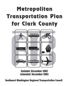 Metropolitan Transportation Plan for Clark County Updated: December 2002 Amended: December 2003