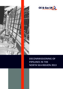 DECOMMISSIONING OF PIPELINES IN THE NORTH SEA REGION 2013 DECOMMISSIONING OF PIPELINES IN THE NORTH SEA REGION