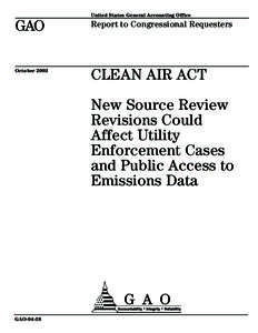 GAO[removed]Clean Air Act: New Source Review Revisions Could Affect Utility Enforcement Cases and Public Access to Emissions Data