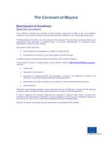 The Covenant of Mayors Benchmarks of Excellence Selection procedure The Covenant of Mayors was launched by the European Commission in 2008 as the most ambitious initiative to involve cities and citizens in the achievemen