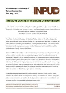 Statement for International Remembrance Day 21st July 2014 NO MORE DEATHS IN THE NAME OF PROHIBITION 