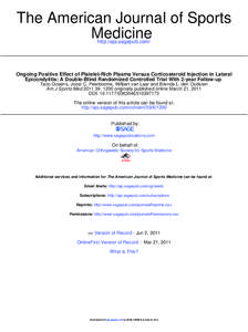 The American Journal of Sports Medicine http://ajs.sagepub.com/ Ongoing Positive Effect of Platelet-Rich Plasma Versus Corticosteroid Injection in Lateral Epicondylitis: A Double-Blind Randomized Controlled Trial With 2-