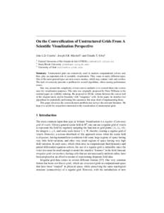 On the Convexification of Unstructured Grids From A Scientific Visualization Perspective Jo˜ao L.D. Comba1 , Joseph S.B. Mitchell2 , and Cl´audio T. Silva3 1 2 3