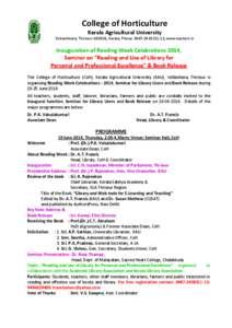 College of Horticulture Kerala Agricultural University Vellanikkara, Thrissur–680656, Kerala, Phone: [removed]; www.kauhort.in Inauguration of Reading Week Celebrations 2014, Seminar on “Reading and Use of Libr