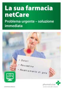 La sua farmacia netCare Foto: istock.com Problema urgente – soluzione immediata