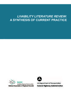 LIVABILITY LITERATURE REVIEW: A SYNTHESIS OF CURRENT PRACTICE Prepared by: The National Association of Regional Councils 777 North Capitol Street NE, Suite 305