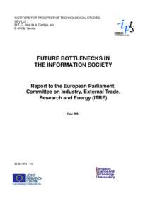 INSTITUTE FOR PROSPECTIVE TECHNOLOGICAL STUDIES SEVILLE W.T.C., Isla de la Cartuja, s/n, E[removed]Sevilla  FUTURE BOTTLENECKS IN