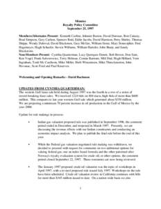 Minutes Royalty Policy Committee September 25, 1997 Members/Alternates Present: Kenneth Carfine, Johnnie Burton, David Darouse, Ron Cattany, Brad Simpson, Gary Carlson, Spencer Reid, Eddie Jacobs, David Harrison, Perry S