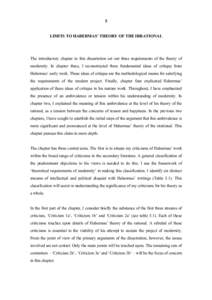 5 LIMITS TO HABERMAS’ THEORY OF THE IRRATIONAL The introductory chapter to this dissertation set out three requirements of the theory of modernity. In chapter three, I reconstructed three fundamental ideas of critique 