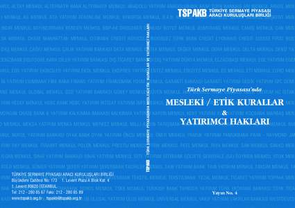 NKUL ALTAY MENKUL ALTERNAT‹F BANK ALTERNAT‹F MENKUL ANADOLU YATIRIM ANADOLUBANK ARAP TÜRK BANKASI ARI MENKUL ARIG‹L MEN  TÜRK SERMAYE P‹YASASINDA MESLEK‹/ET‹K KURALLAR VE YATIRIMCI HAKLARI I MENKUL AS MENKU